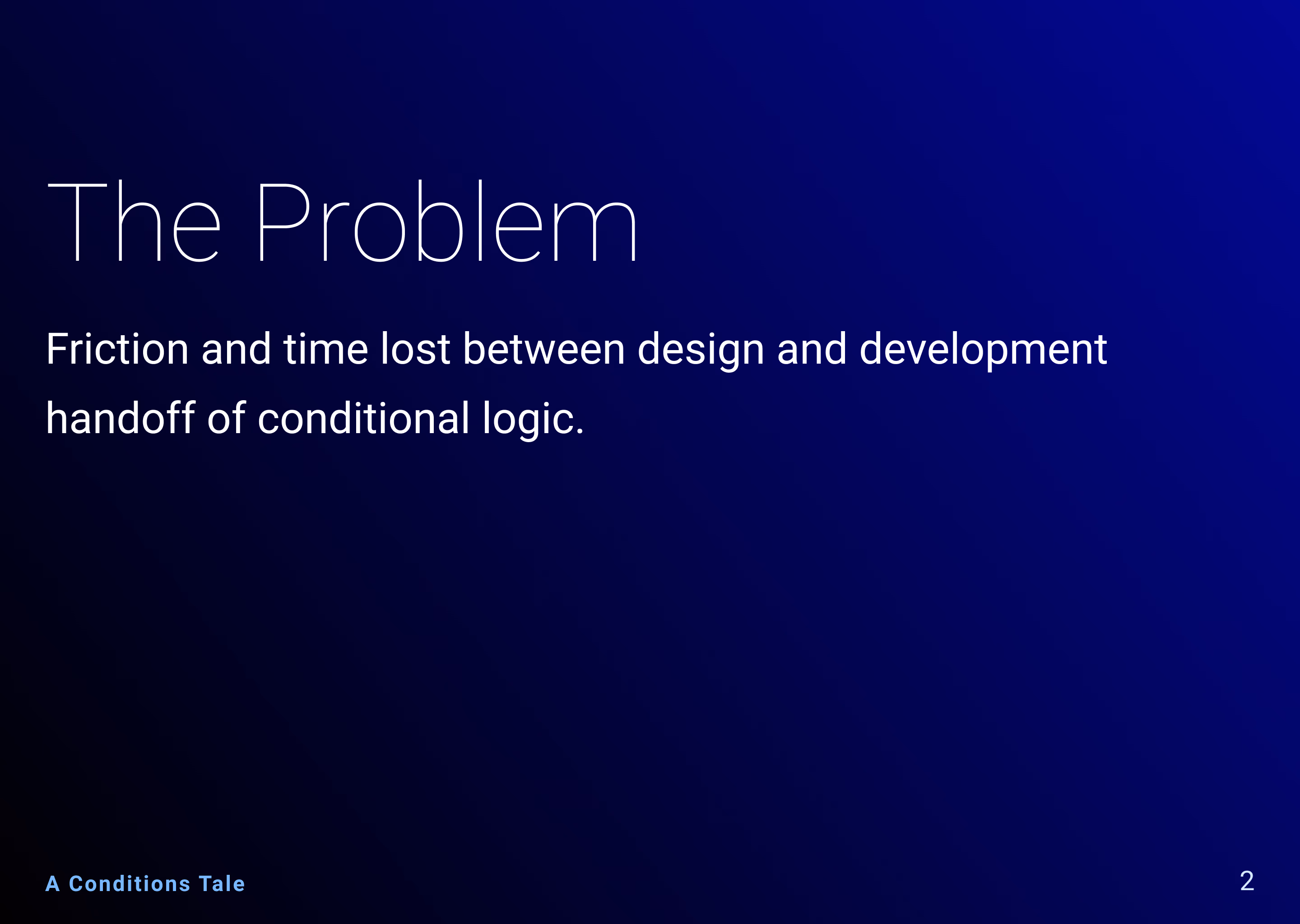 Condition stack design exploration, slide 2 of 14.