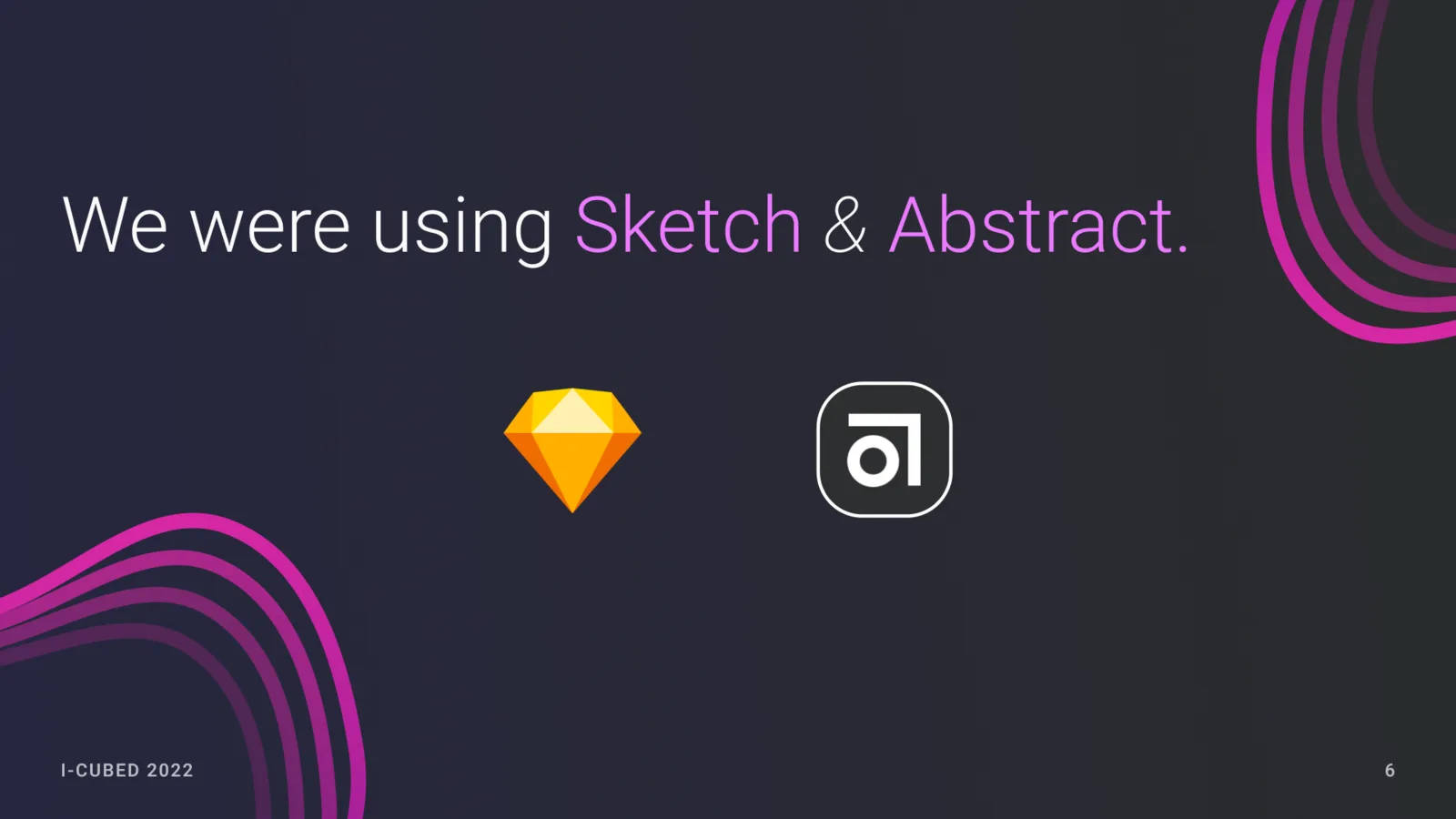 Slide noting the previous Sketch and Abstract design workflow.